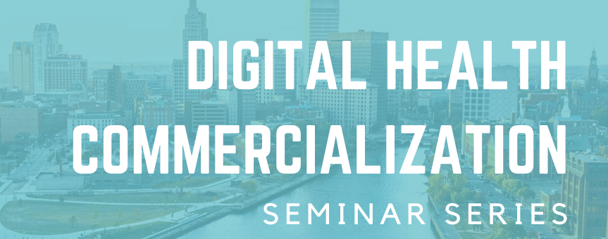 Digital Health Commercialization Seminar Series Schedule Graphic